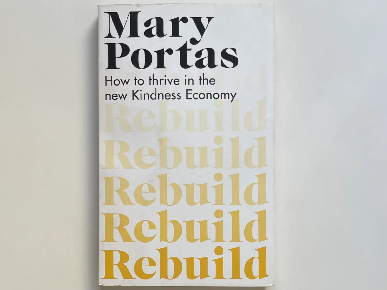 Rebuild: How to thrive in the new Kindness Economy