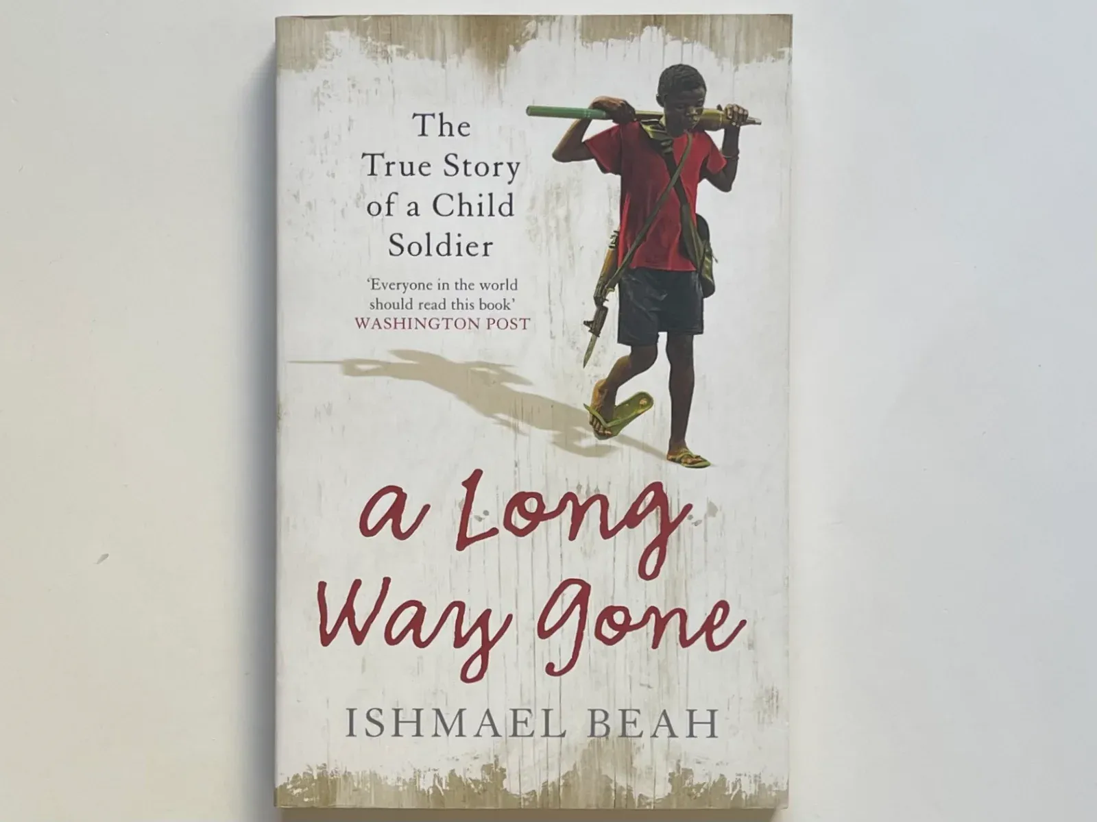 A Long Way Gone: Memoirs of a Boy Soldier